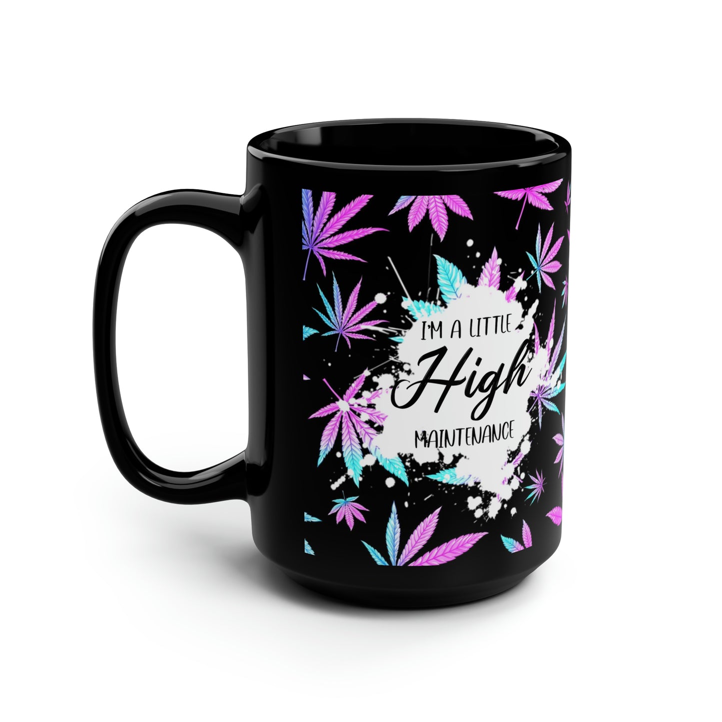 High Maintenance Mug